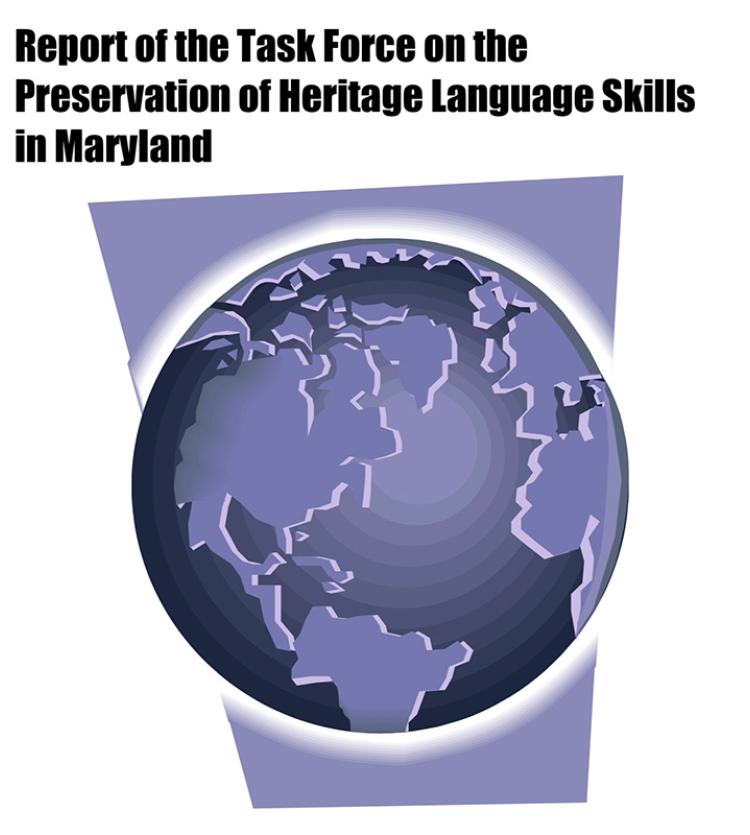 Report of the Task Force on the Preservation of Heritage Language Skills in Maryland